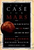 The case for Mars : the plan to settle the red... by  Robert Zubrin 