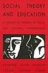 Social theory and education : a critique of theories... by  Raymond Allen Morrow 