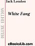 White Fang [eBook - NC Kids Digital Library] door Jack London