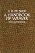 A handbook of weaves by  G  H Oelsner 