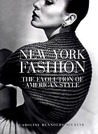 New York fashion : the evolution of American style