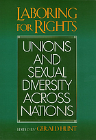 Laboring for rights : unions and sexual diversity across nations