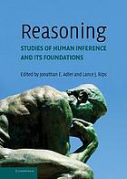 Reasoning : studies of human inference and its foundations