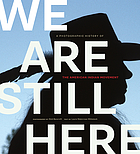 We are still here a photographic history of the American Indian Movement