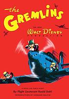 The gremlins : the lost Walt Disney production : a Royal Air Force story