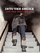 Into the smoke with New York's bravest