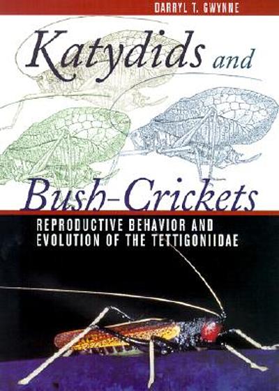 Katydids and bush-crickets : reproductive behavior and evolution of the ...