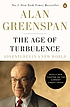 The age of turbulence : adventures in a new world by  Alan Greenspan 