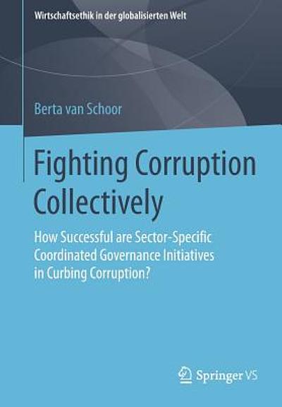 Fighting Corruption Collectively : How Successful Are Sector-Specific ...