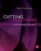 Cutting rhythms : shaping the film edit
