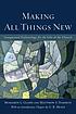 Making all things new : inaugurated eschatology... by Benjamin L Gladd