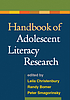 Handbook of adolescent literacy research by  Leila Christenbury 
