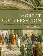 The great conversation : a historical introduction to philosophy