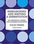 Researching and Writing a Dissertation : An Essential Guide for Business Students