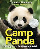 Camp Panda : helping cubs return to the wild