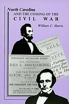 North Carolina and the coming of the Civil War