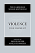 The Cambridge world history of violence. Volume... 저자: Garrett G Fagan
