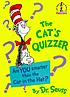 The cat's quizzer : [are you smarter than the... by  Seuss, Dr. 