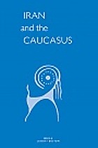 Iran & Caucasus : research papers from the Caucasian Centre for Iranian Studies.