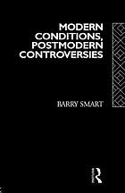 Modern conditions : postmodern controversies