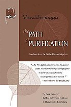 The path of purification [the classic manual of Buddhist doctrine and meditation]