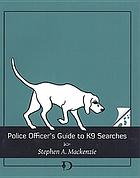 Police officer's guide to K9 searches