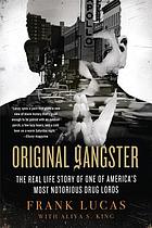 Original Gangster The Real Life Story Of One Of America S Most Notorious Drug Lords Book 10 Worldcat Org