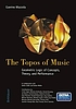 The topos of music : geometric logic of concepts,... by  G Mazzola 