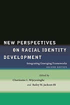 New perspectives on racial identity development : integrating emerging frameworks