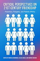 book cover for Critical perspectives on 21st century friendship : polyamory, polygamy, and platonic affinity