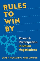 Rules to win by : power and participation in union negotiations