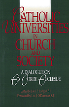Catholic universities in church and society : a dialogue on Ex corde ecclesiae