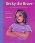 Becky the brave : a story about epilepsy by  Laurie Lears 