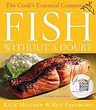 Fish without a doubt : the cook's essential companion