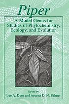 Piper : a model genus for studies of phytochemistry, ecology, and evolution