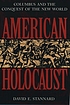 American Holocaust : Columbus and the Conquest... by David E Stannard