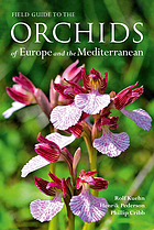 Field guide to the orchids of Europe and the Mediterranean