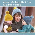 Max & Bodhi's wardrobe : modern baby knits