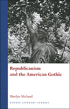 Republicanism and the American Gothic (Gothic literary studies)