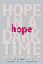 Hope in a dark time : reflections on humanity's future