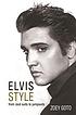 Elvis Style : From Zoot Suits to Jumpsuits. by  Zoey Goto 