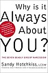 Why is it always about you? : the seven deadly... by Sandy Hotchkiss