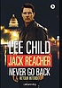 Never go back : roman 作者： Lee Child
