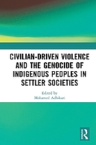 Civilian-driven violence and the genocide of indigenous peoples in settler societies