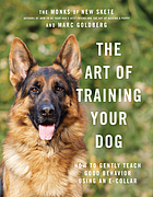 ART OF TRAINING YOUR DOG : how to gently teach good behavior using an e-collar.