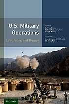 U.S. military operations : law, policy, and practice