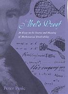 Abel's proof : an essay on the sources and meaning of mathematical unsolvability