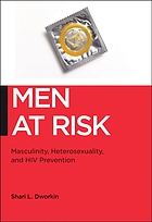 Men at risk : masculinity, heterosexuality, and HIV prevention