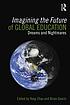 Imagining the future of global education : dreams... by  Yong Zhao 