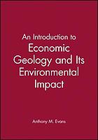 An introduction to economic geology and its environmental impact